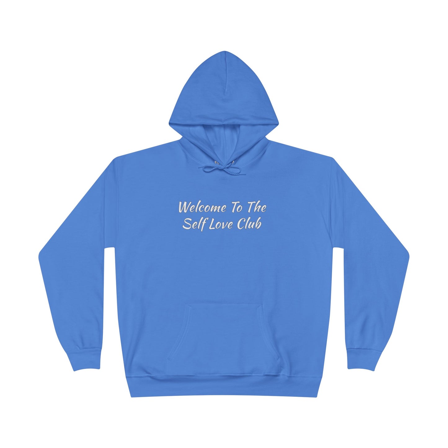Welcome To The Self Love Club Unisex EcoSmart® Pullover Hoodie Sweatshirt