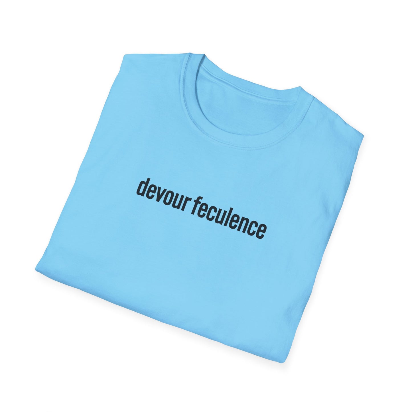 devour feculence Unisex Softstyle T-Shirt