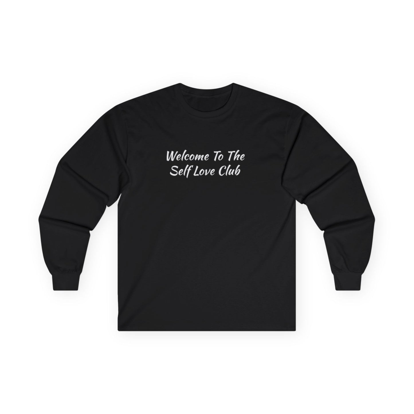 Welcome To The Self Love Club Unisex Ultra Cotton Long Sleeve Tee