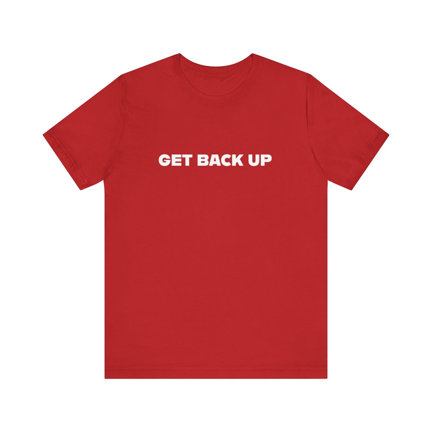 Get Back Up Unisex Jersey Short Sleeve Tee