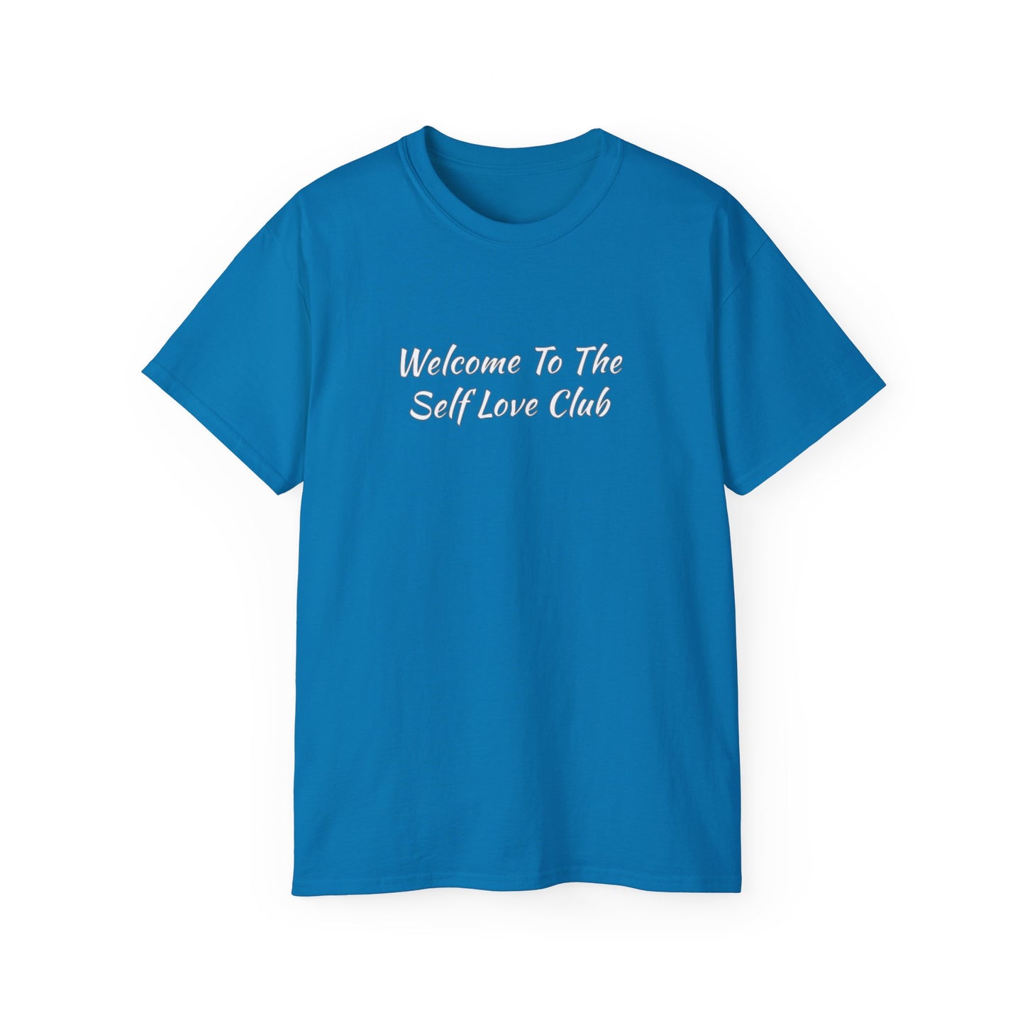 Welcome To The Self Love Club Unisex Ultra Cotton Tee
