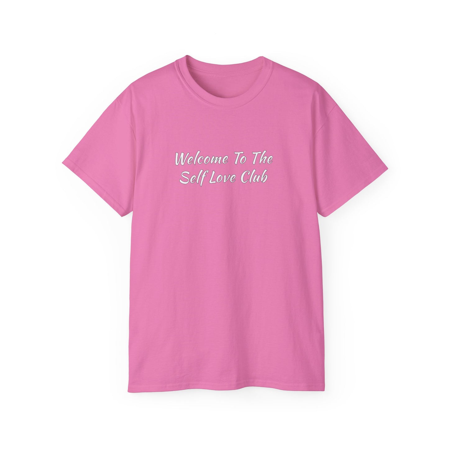 Welcome To The Self Love Club Unisex Ultra Cotton Tee