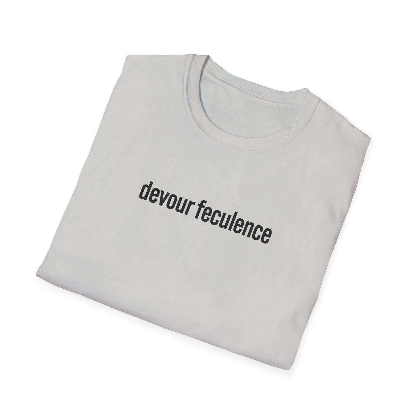 devour feculence Unisex Softstyle T-Shirt