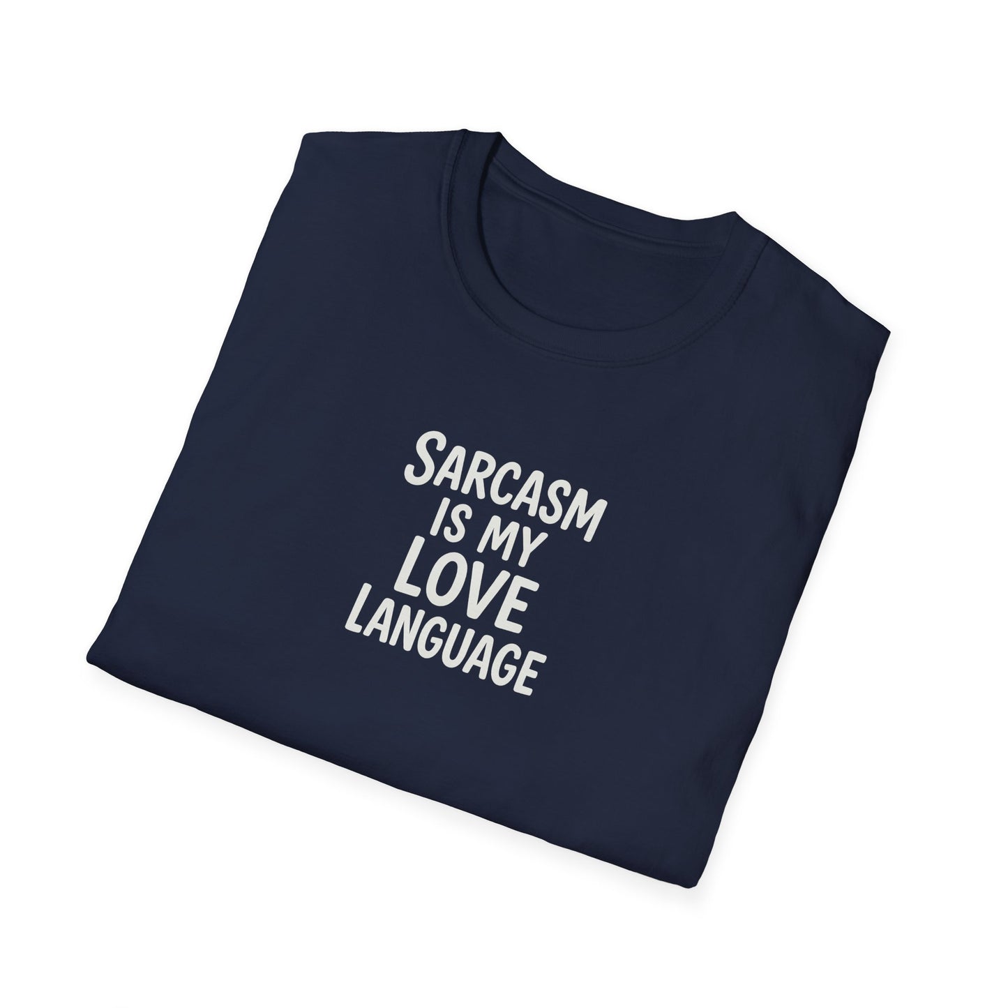 Sarcasm Is My Love Language Unisex Softstyle T-Shirt