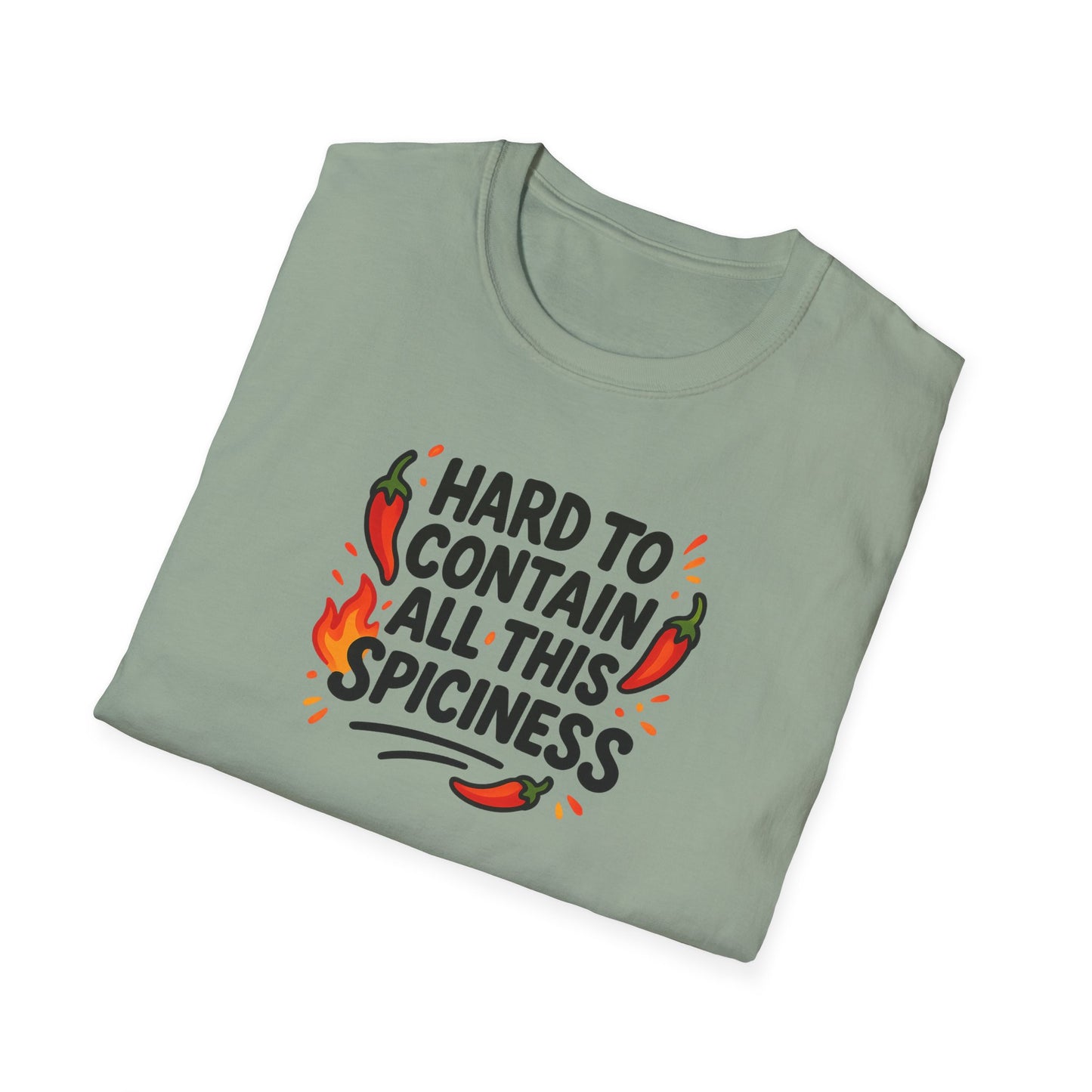Hard To Contain All This Spiciness Unisex Softstyle T-Shirt