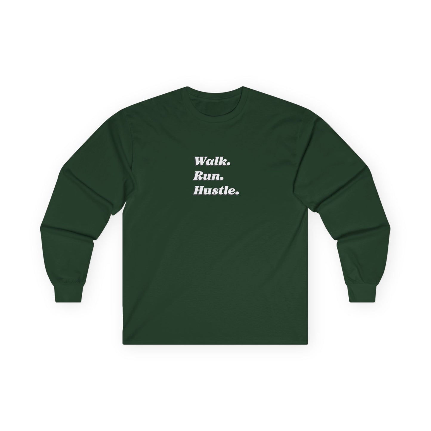 Walk Run Hustle Unisex Ultra Cotton Long Sleeve Tee