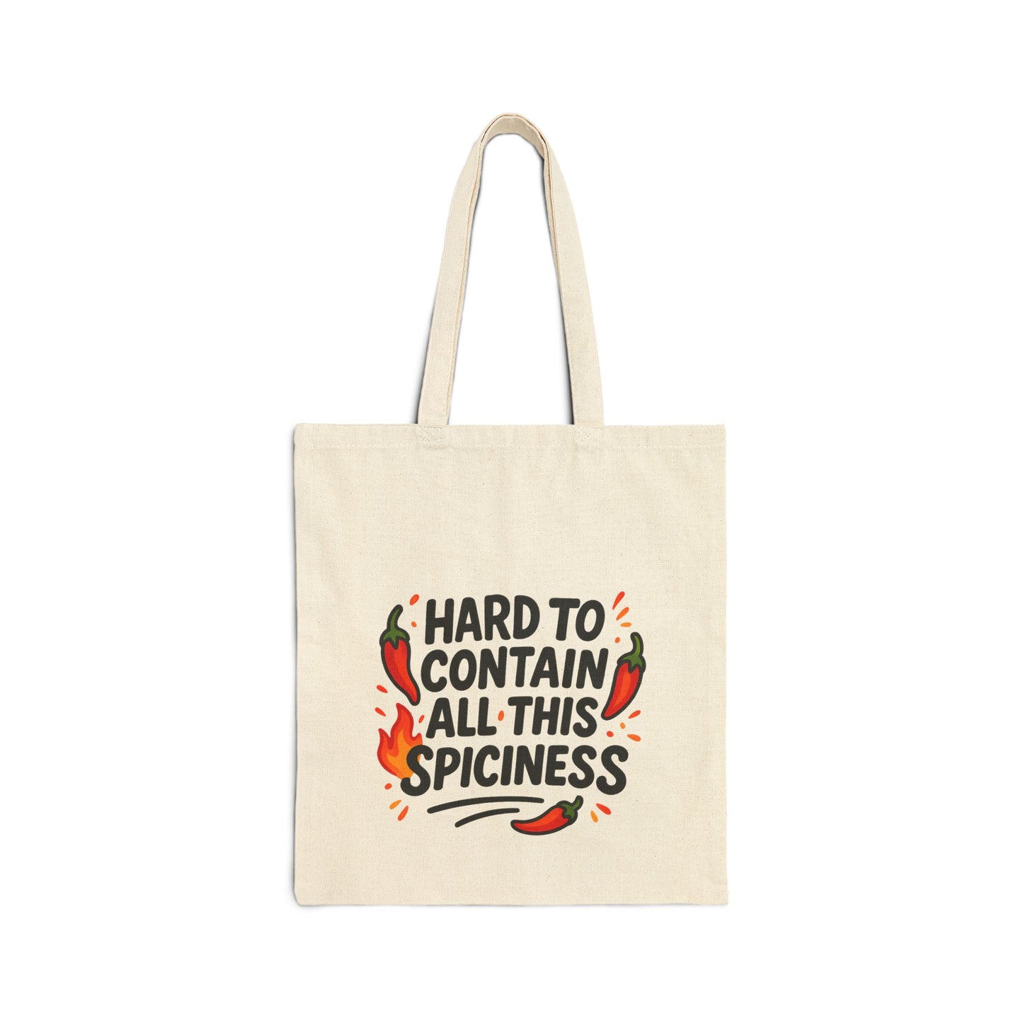 Hard To Contain All This Spiciness Cotton Canvas Tote Bag