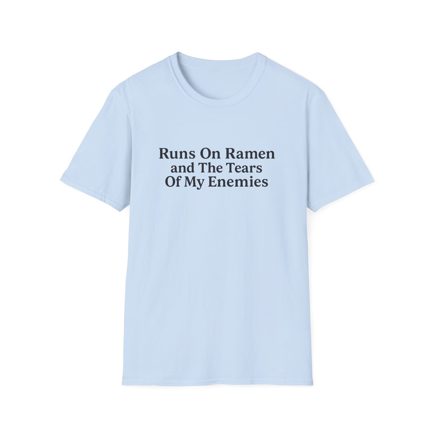 Runs On Ramen And The Tears Of My Enemies Softstyle T-Shirt