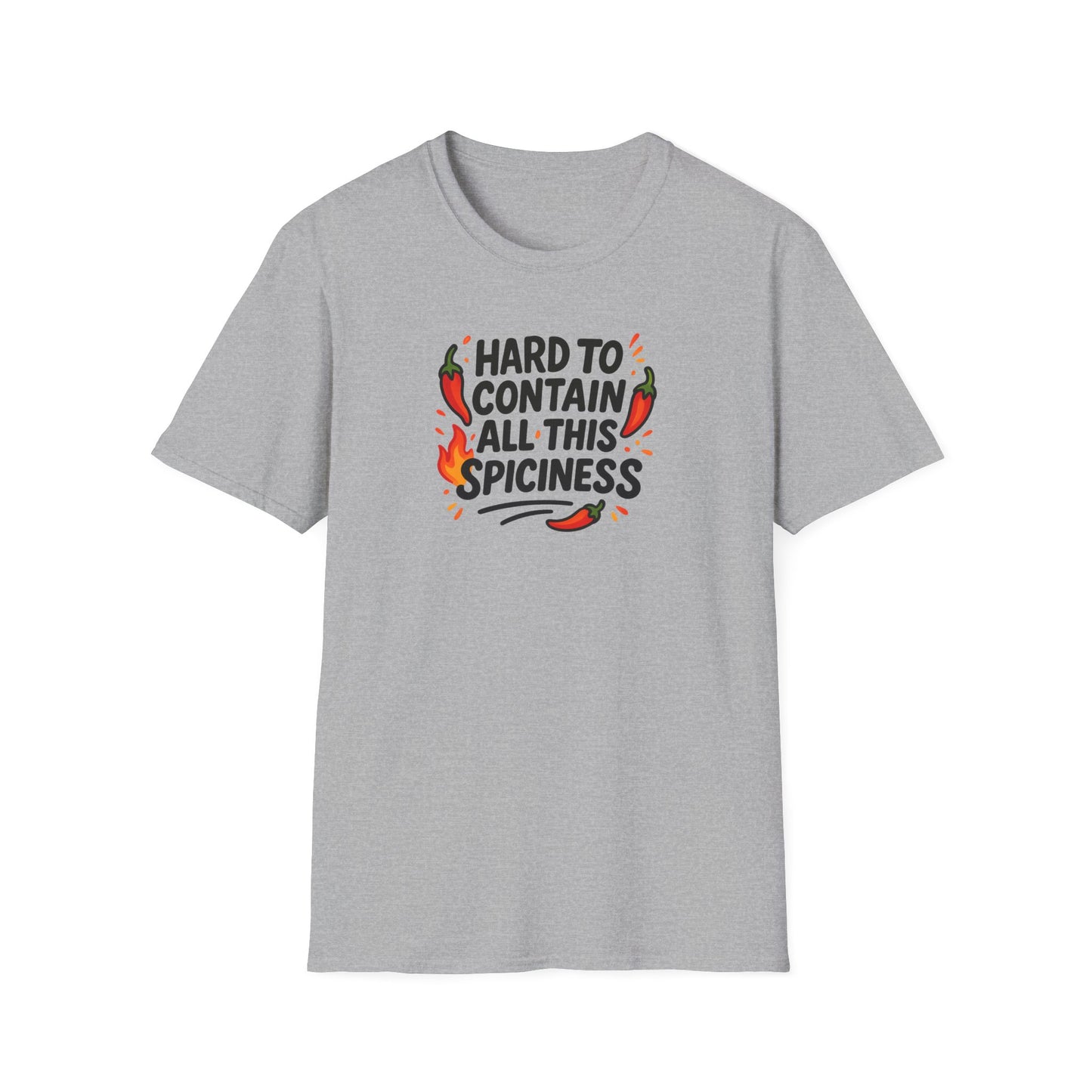 Hard To Contain All This Spiciness Unisex Softstyle T-Shirt