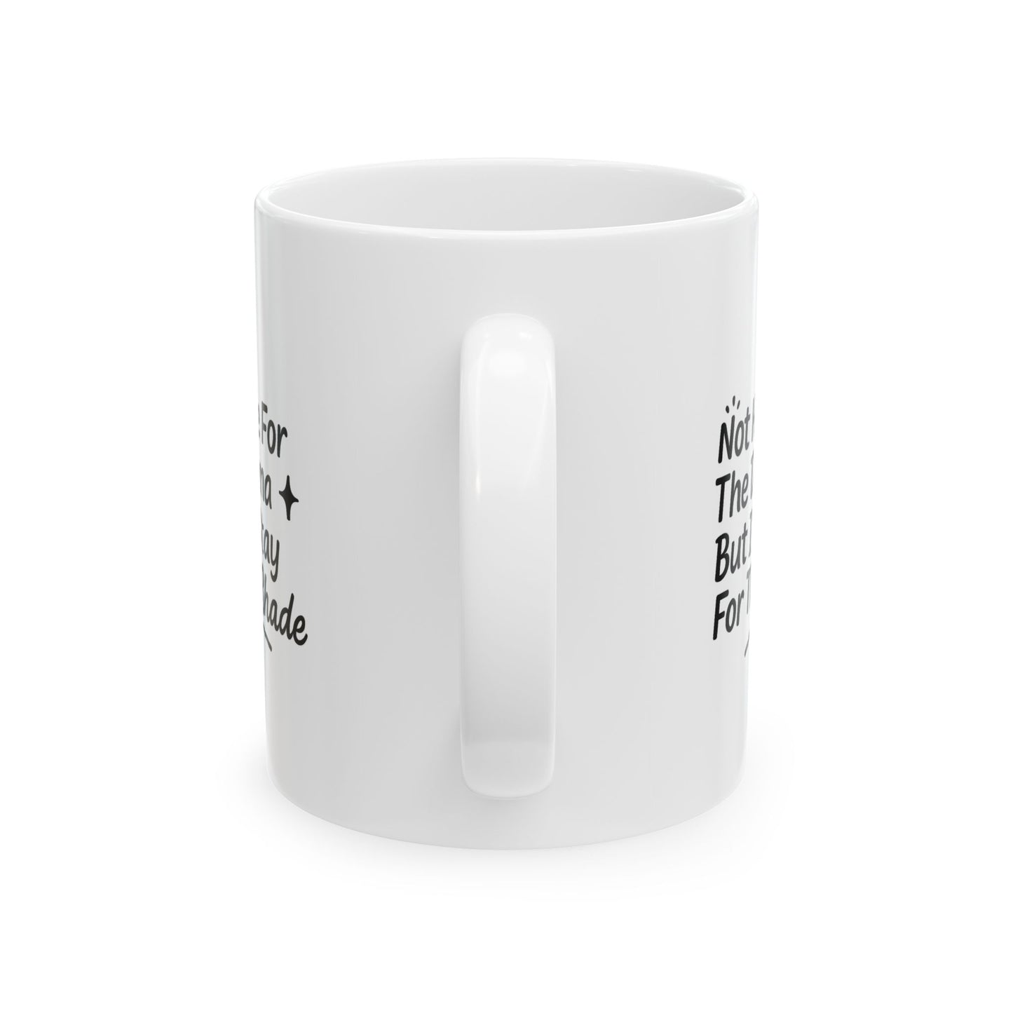 Not Here For The Drama Ceramic Mug, (11oz)