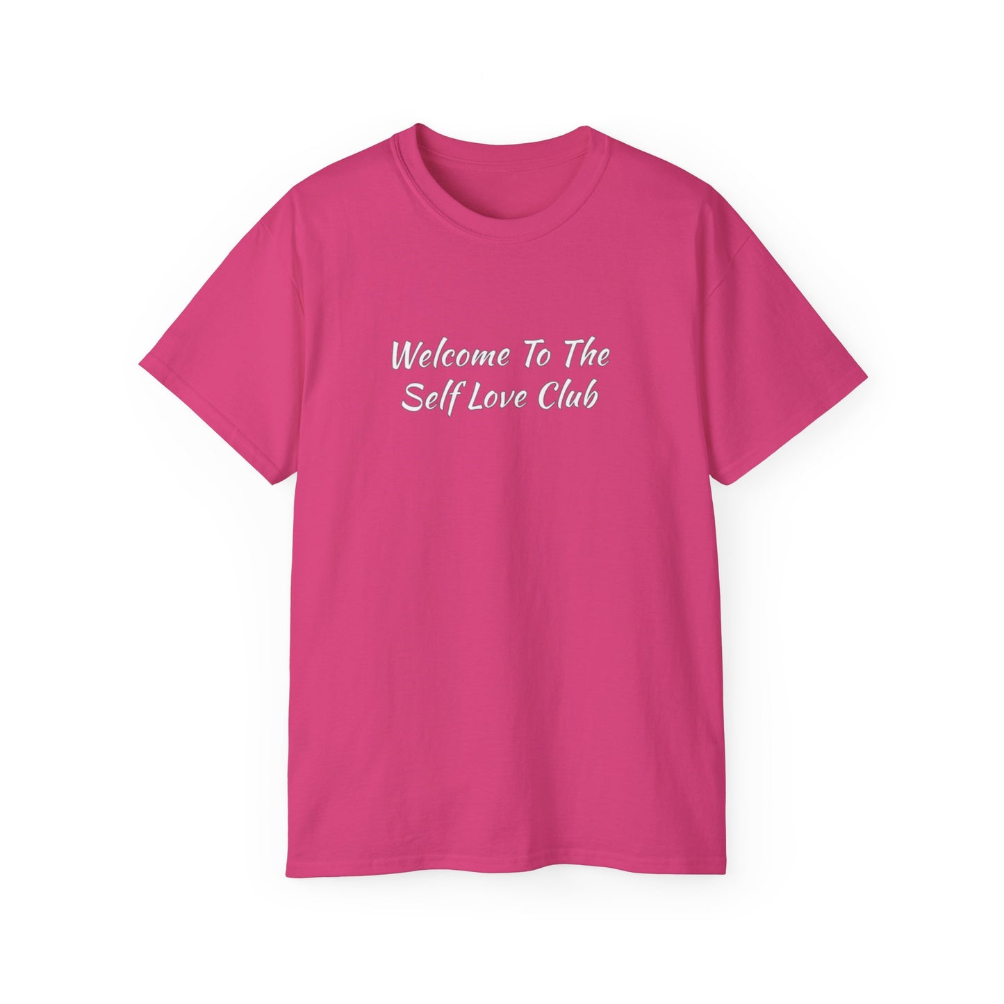 Welcome To The Self Love Club Unisex Ultra Cotton Tee
