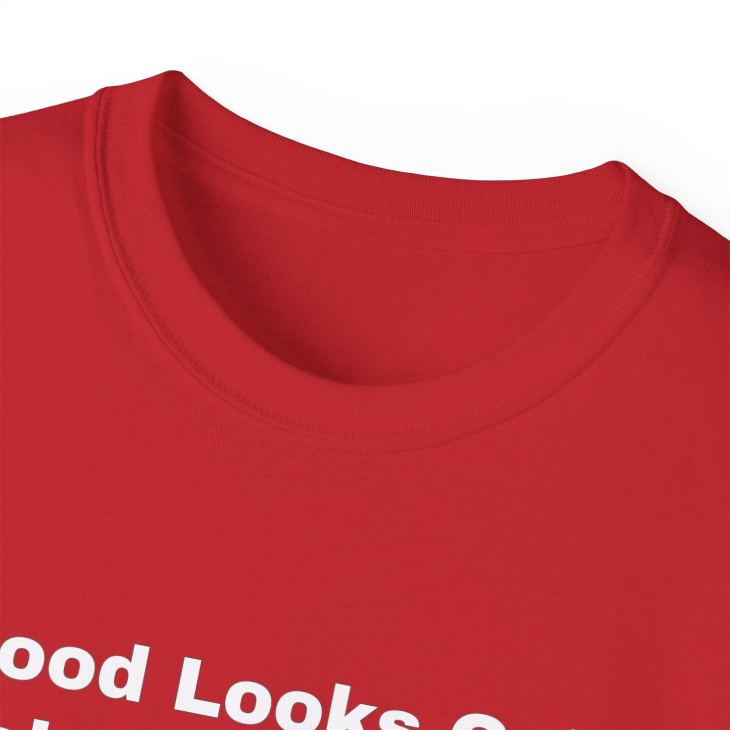 Good Looks Only Take You So Far, But Sarcasm... Unisex Ultra Cotton Tee