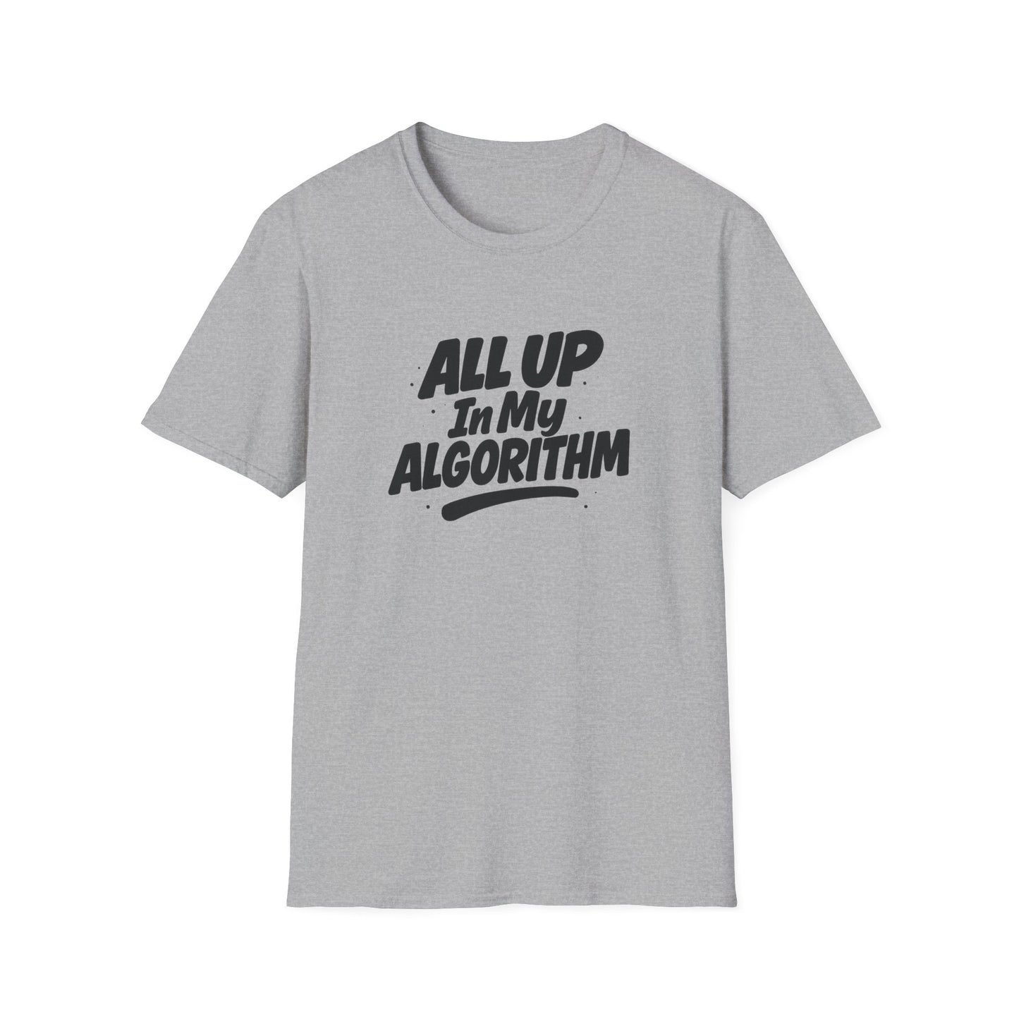 All Up In My Algorithm Unisex Softstyle T-Shirt