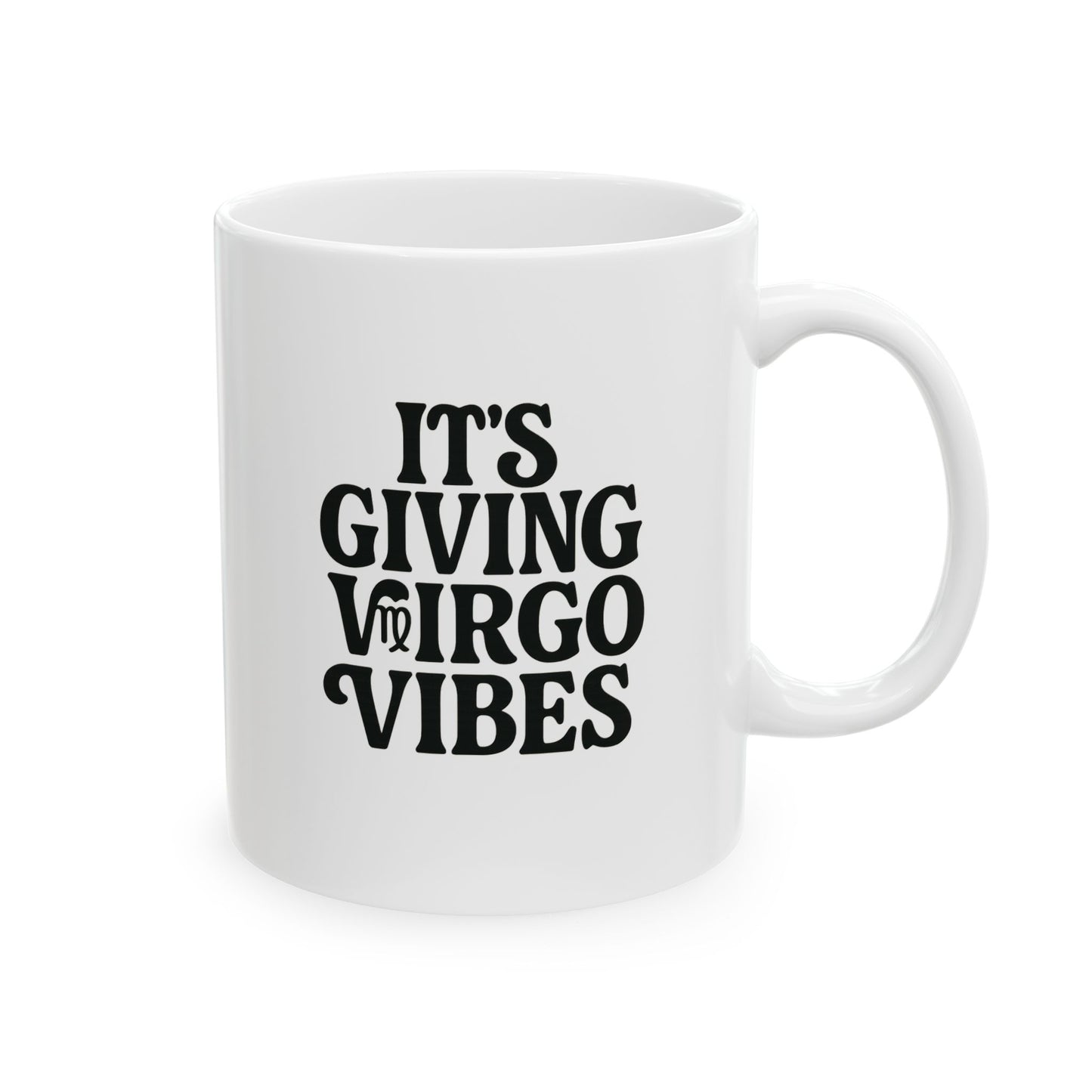 It's Giving Virgo Vibes Ceramic Mug, (11oz)