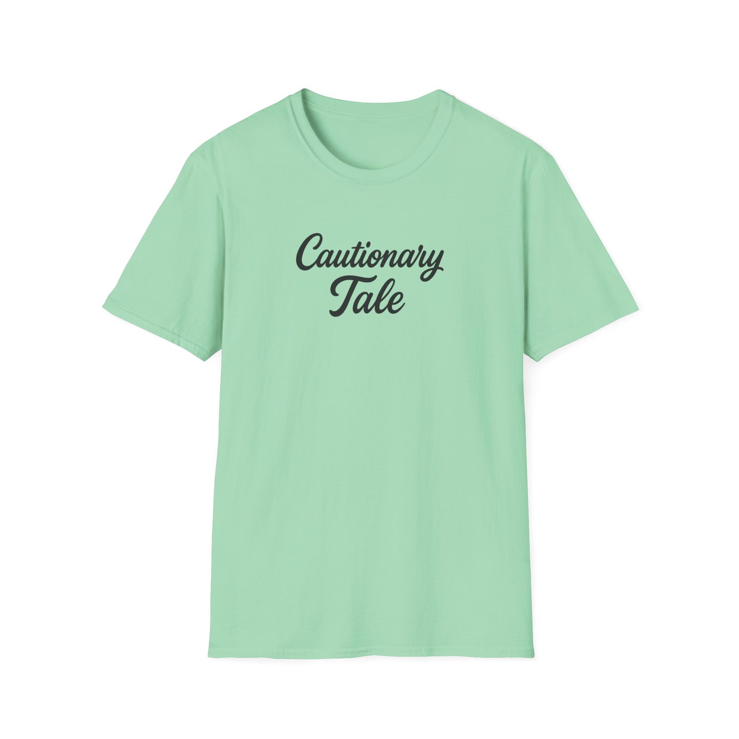 Cautionary Tale Unisex Softstyle T-Shirt
