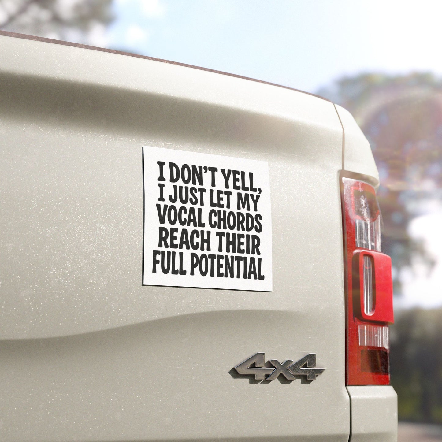 I Don't Yell Car Magnet