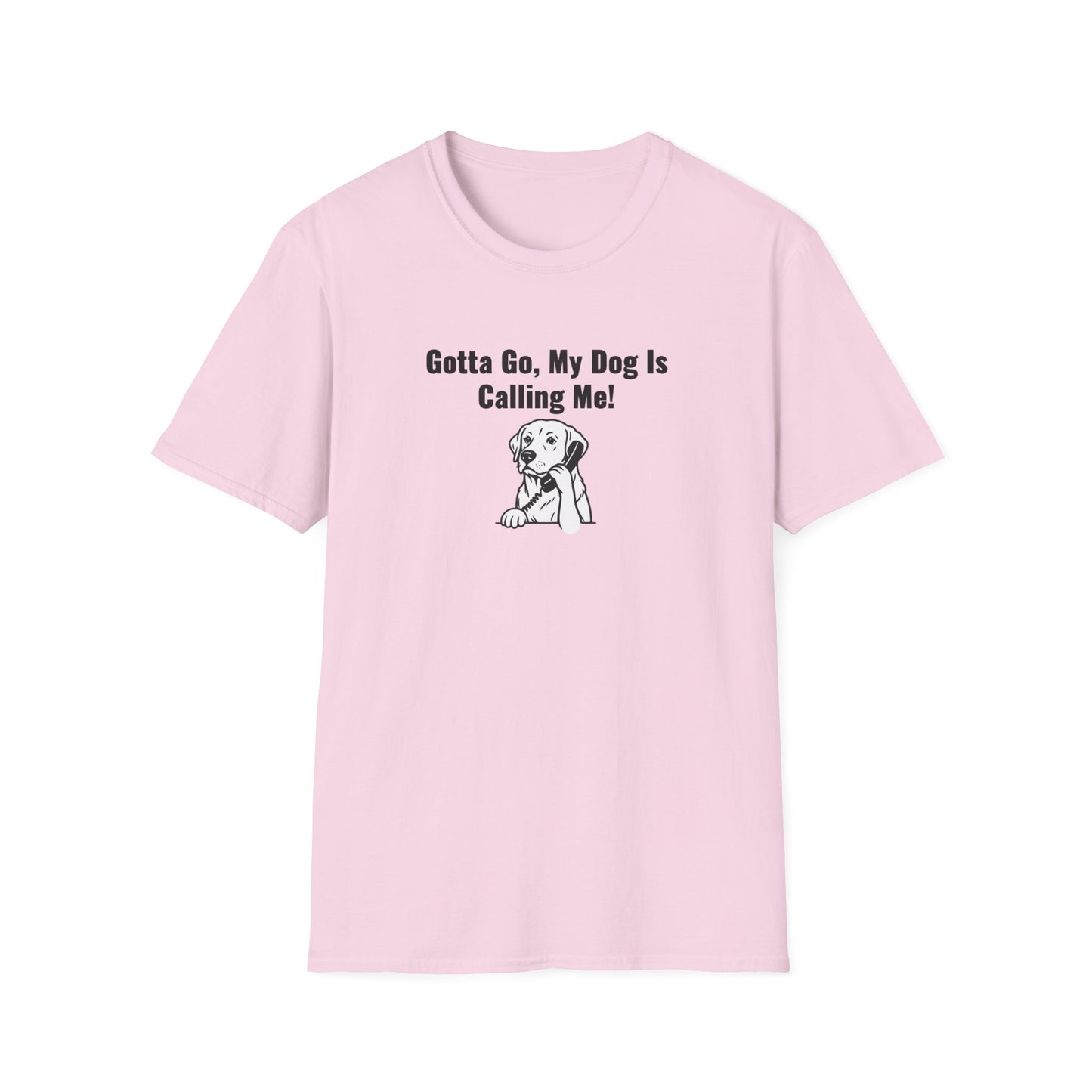 Gotta Go My Dog Is Calling Me Unisex Softstyle T-Shirt