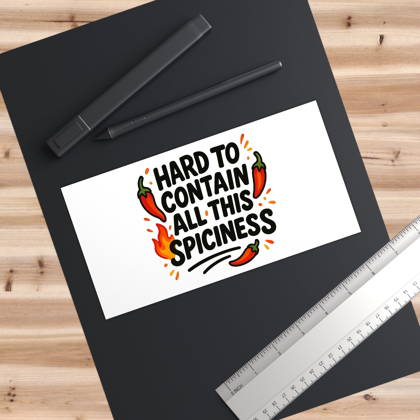 Hard To Contain All This Spiciness Bumper Sticker
