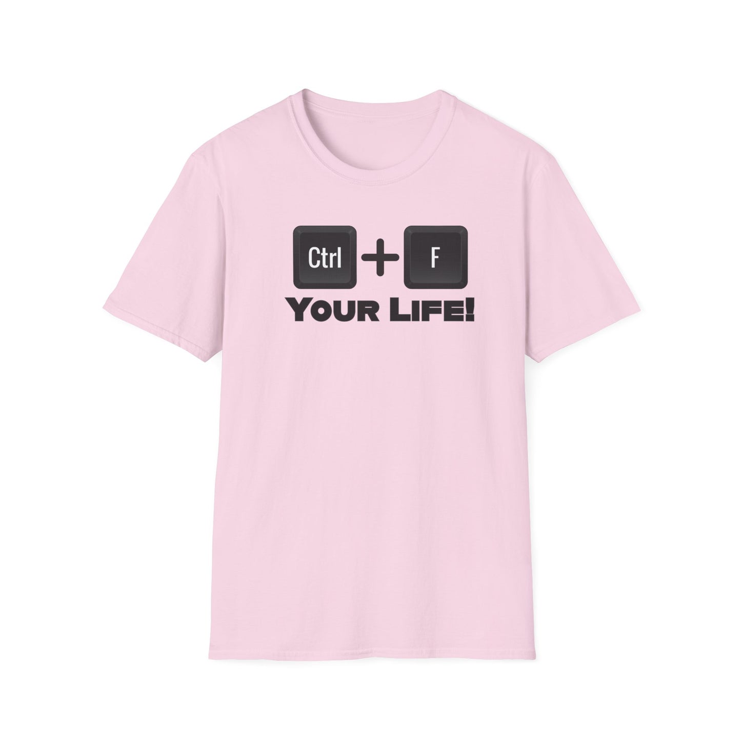 CTRL F Your Life Unisex Softstyle T-Shirt