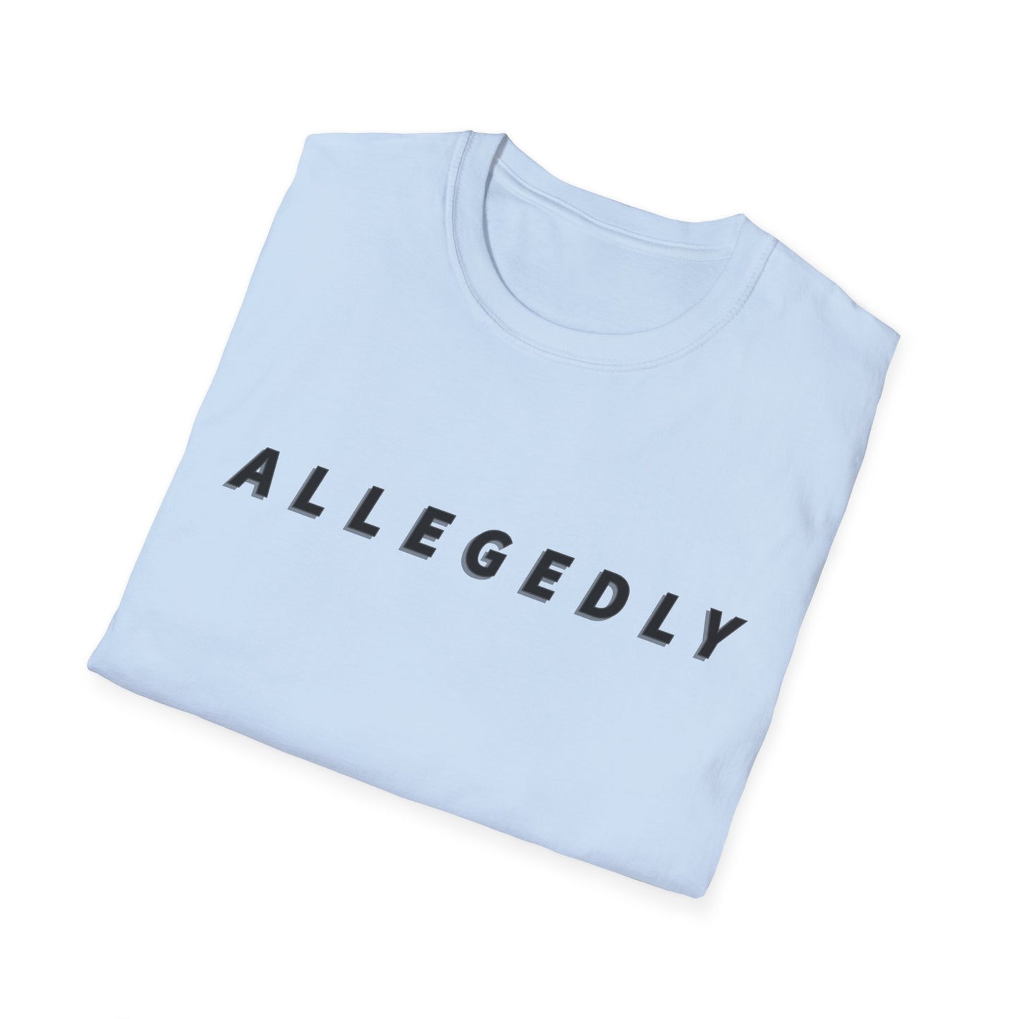 Allegedly Unisex Softstyle T-Shirt