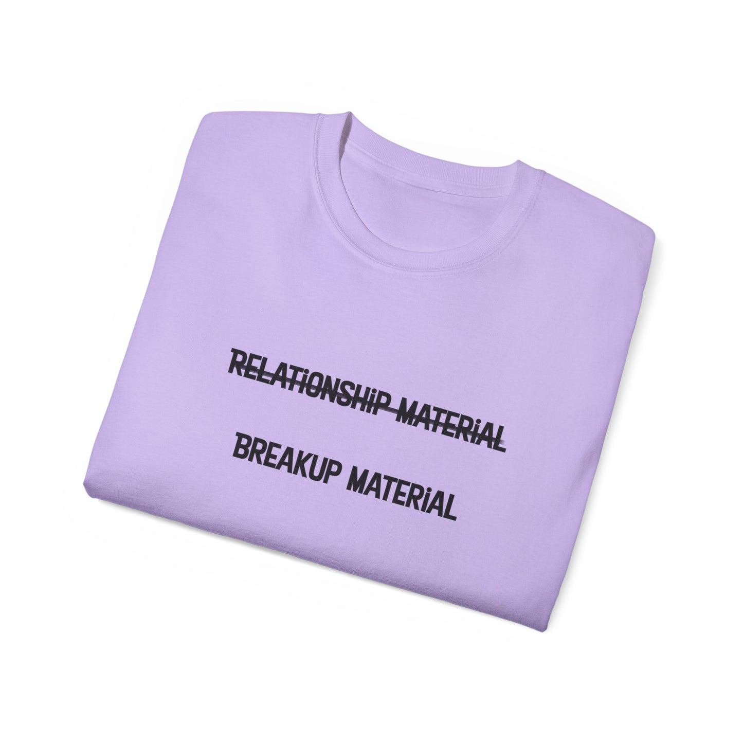 Breakup Material Unisex Ultra Cotton Tee
