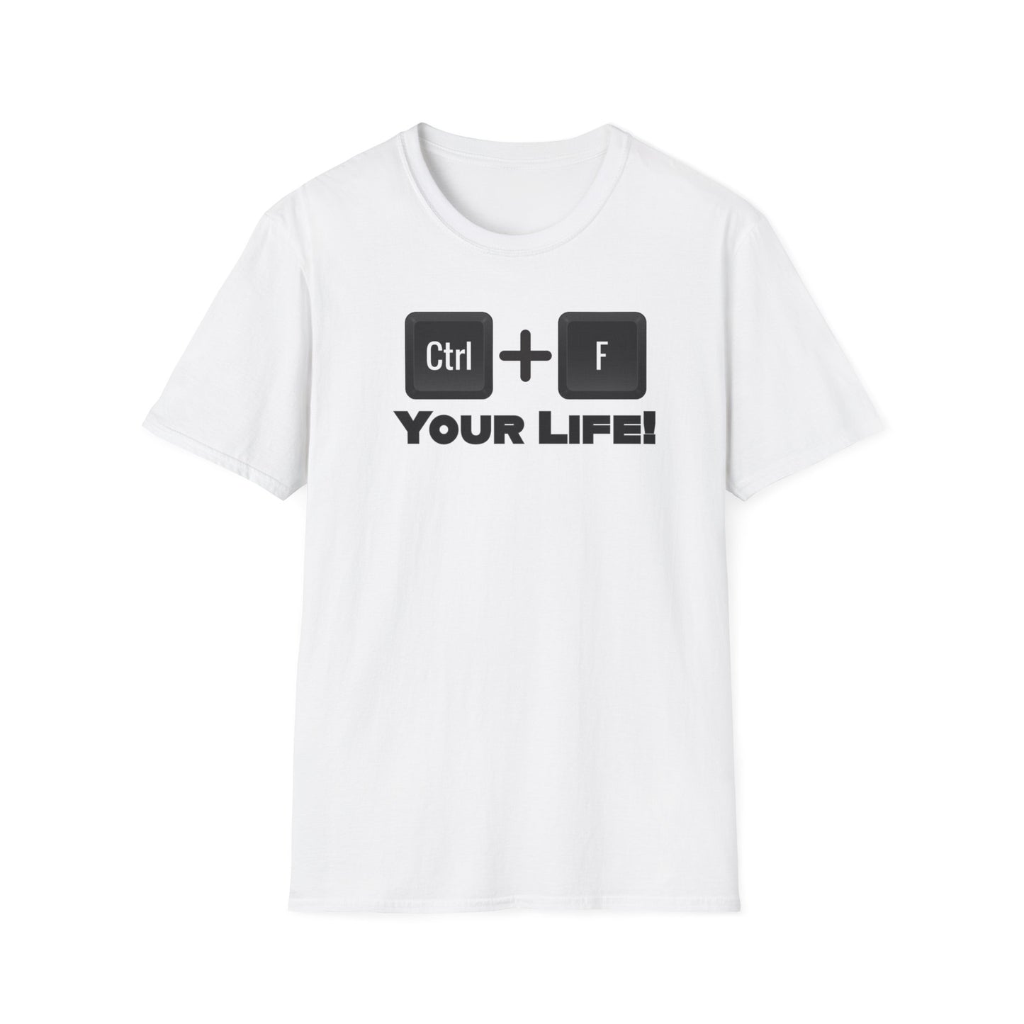 CTRL F Your Life Unisex Softstyle T-Shirt