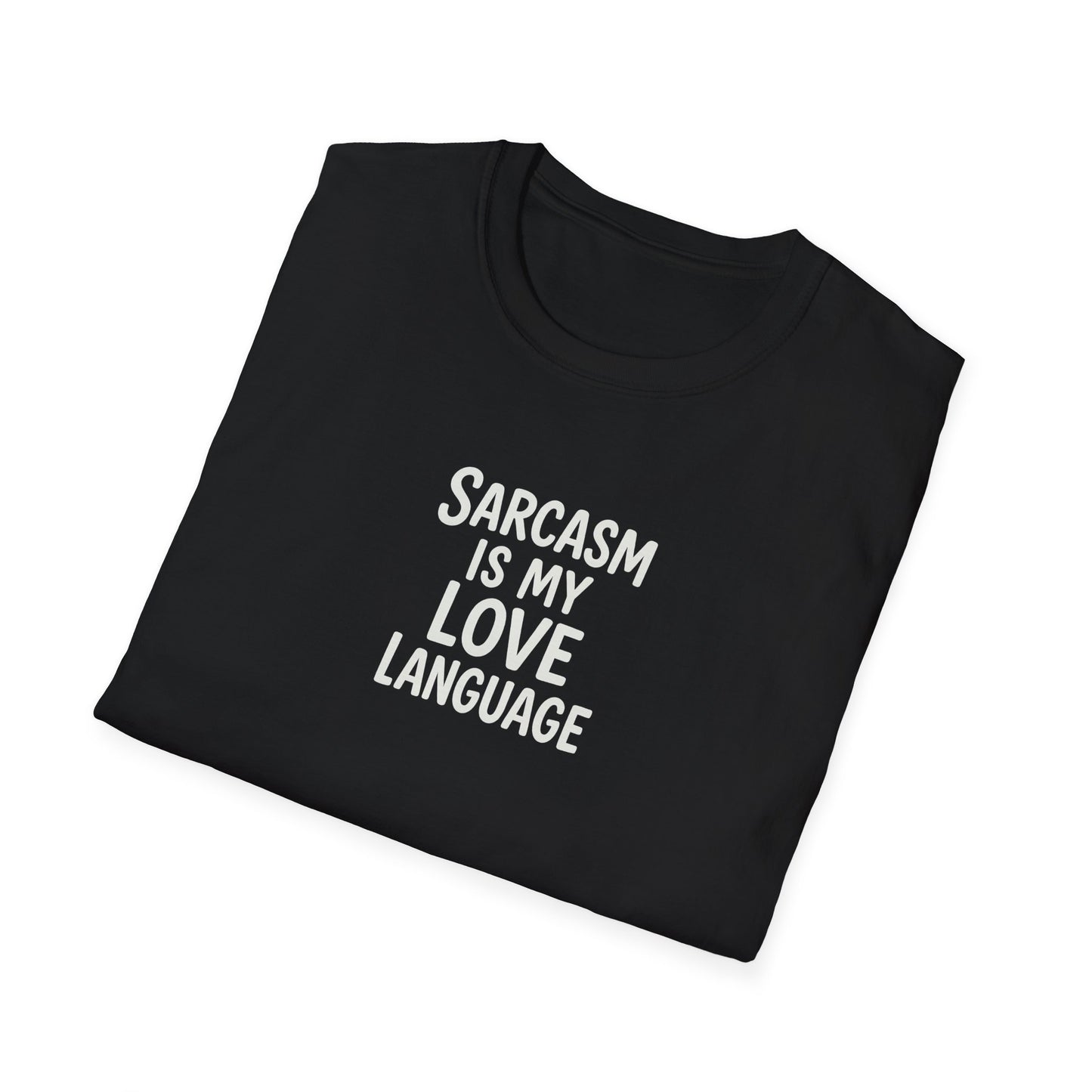 Sarcasm Is My Love Language Unisex Softstyle T-Shirt