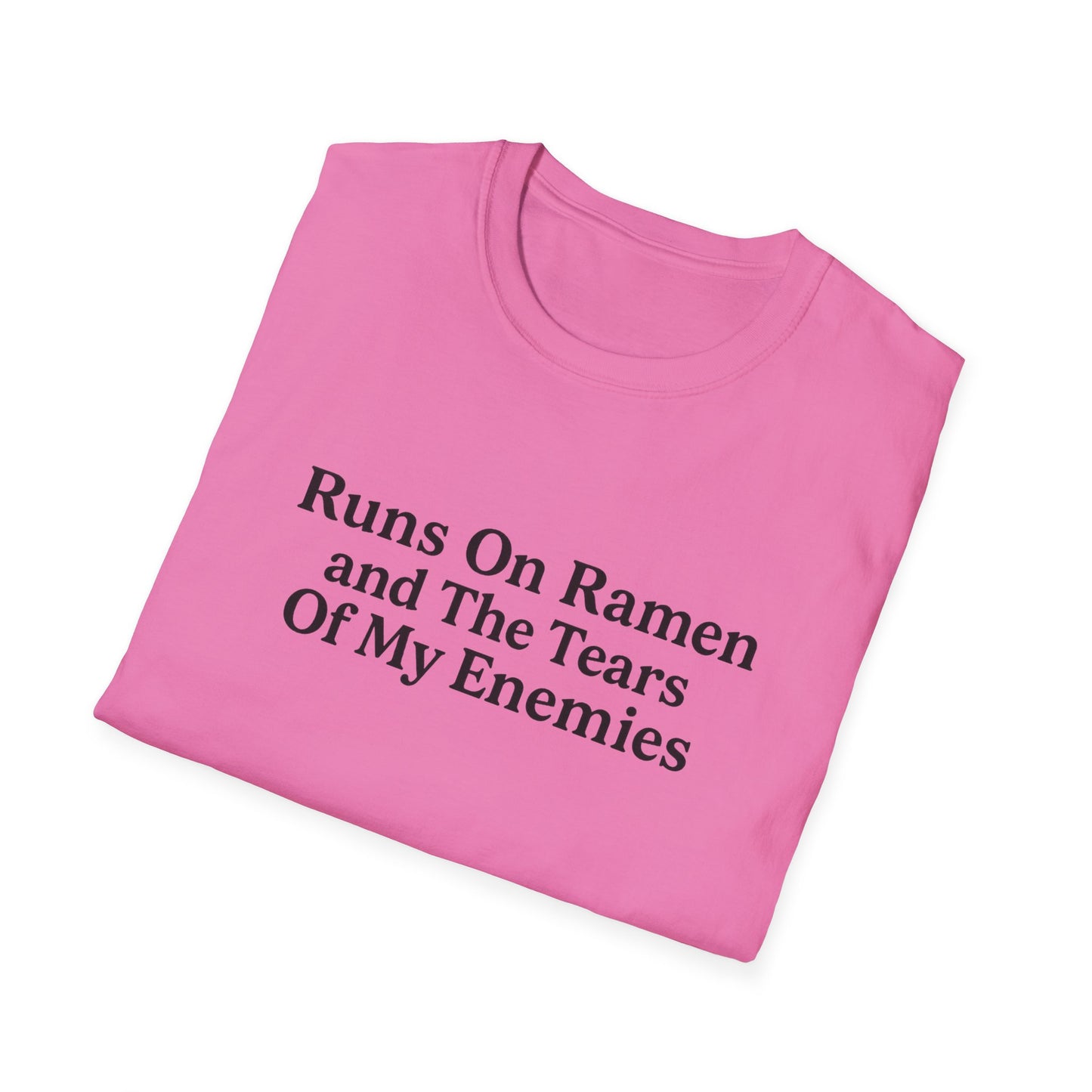 Runs On Ramen And The Tears Of My Enemies Softstyle T-Shirt