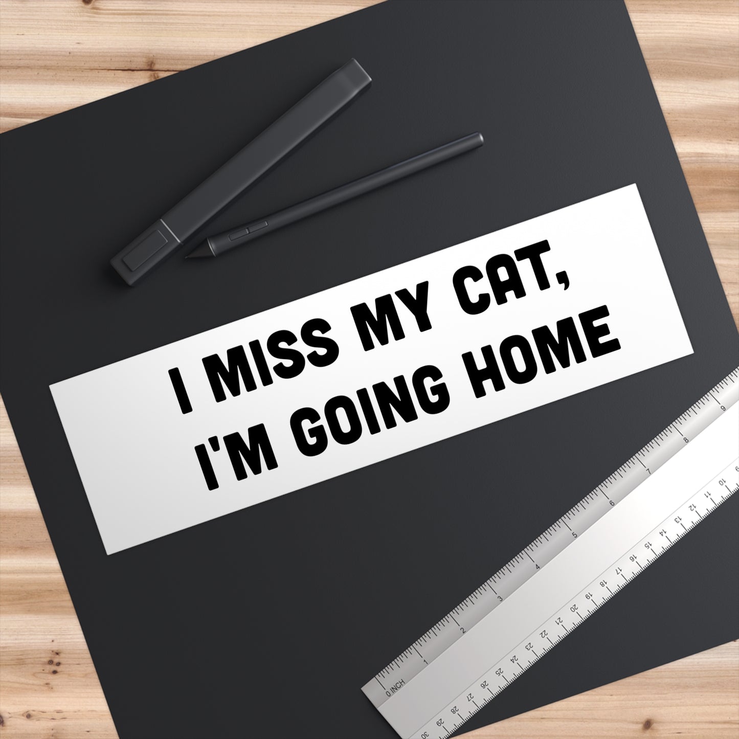 I Miss My Cat I'm Going Home Bumper Sticker