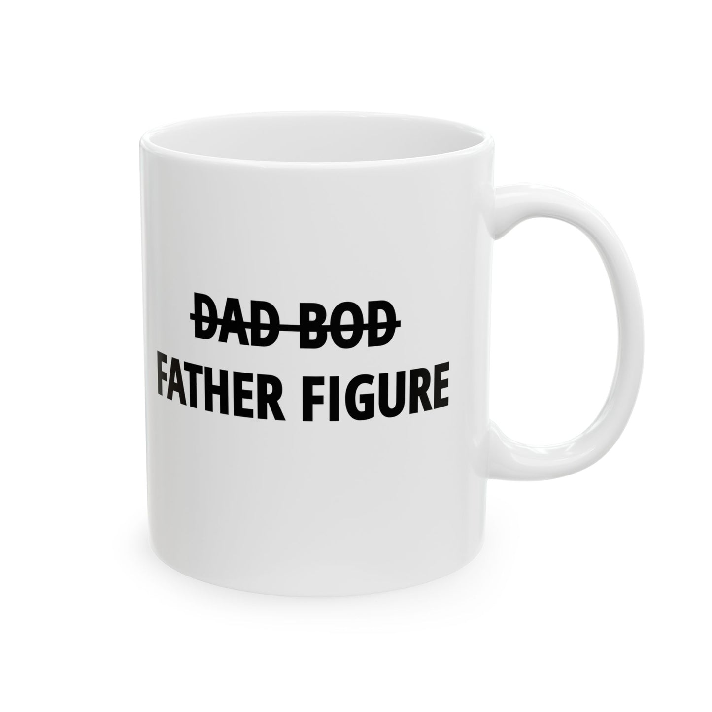Dad Bod Father Figure Ceramic Mug, (11oz)