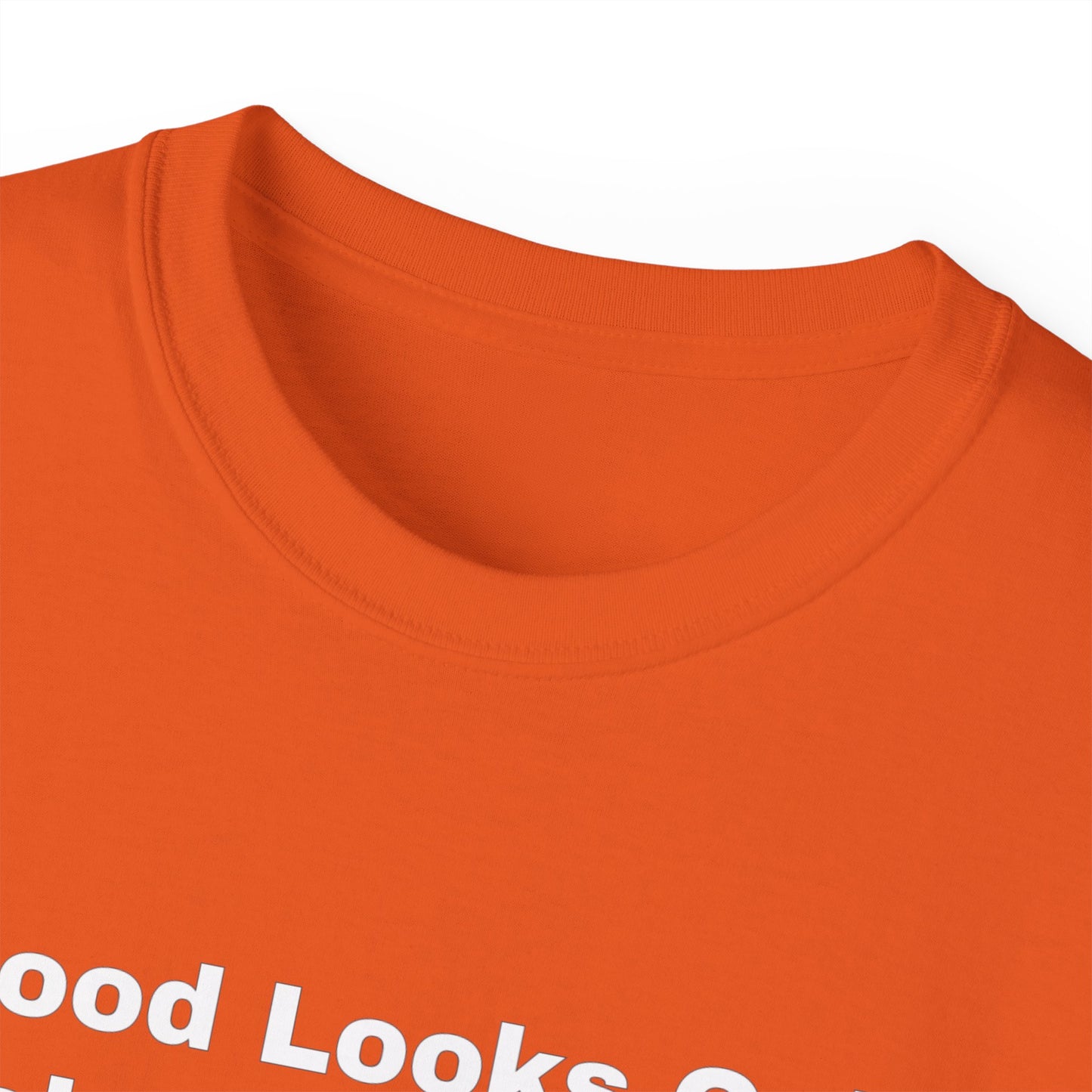 Good Looks Only Take You So Far, But Sarcasm... Unisex Ultra Cotton Tee
