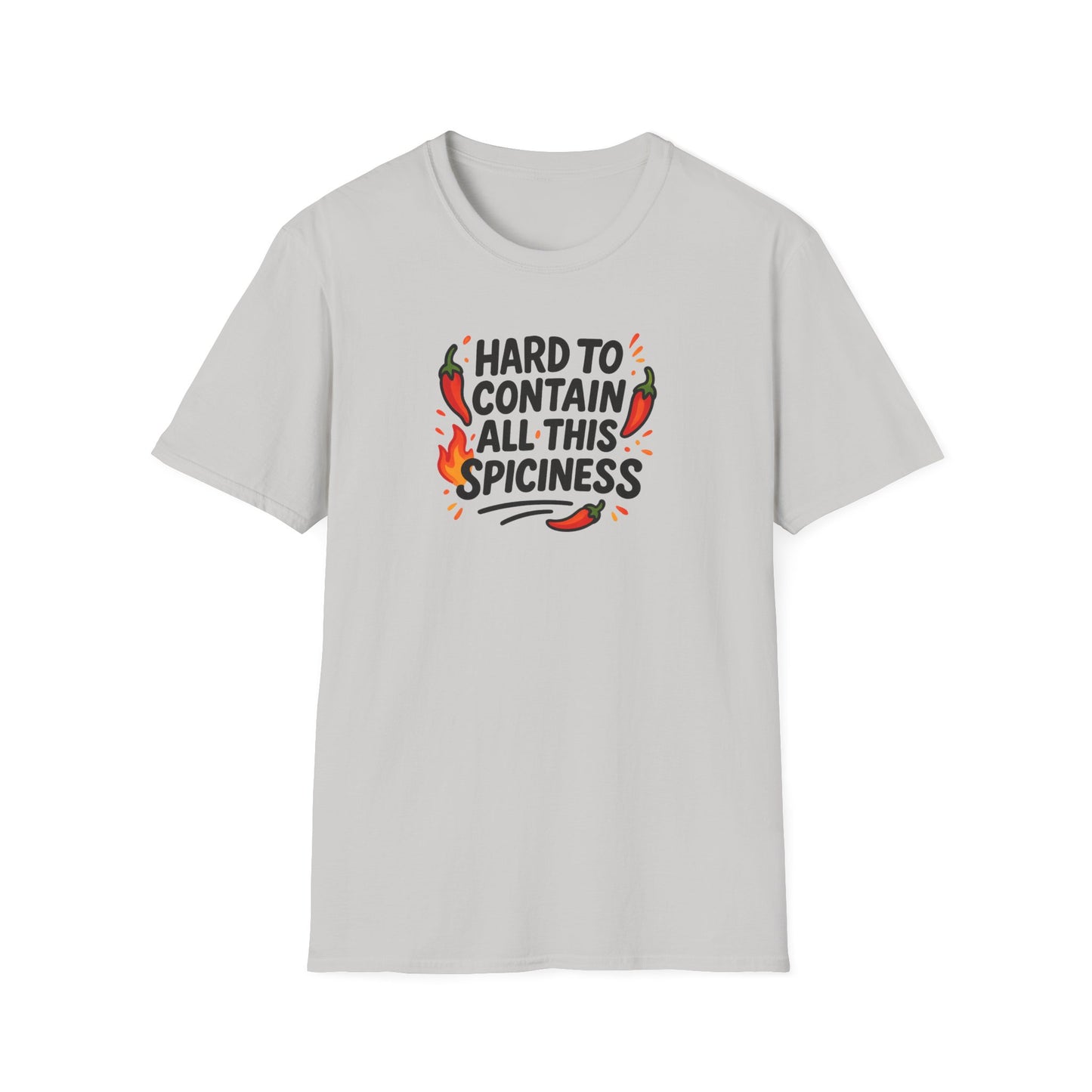 Hard To Contain All This Spiciness Unisex Softstyle T-Shirt