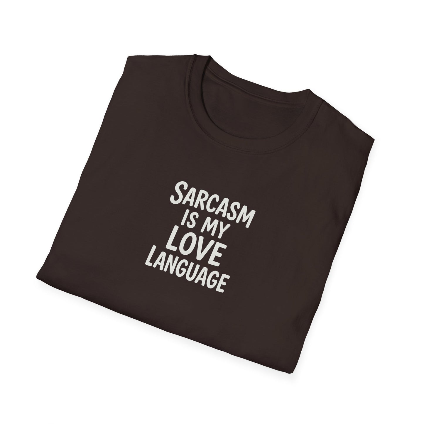 Sarcasm Is My Love Language Unisex Softstyle T-Shirt