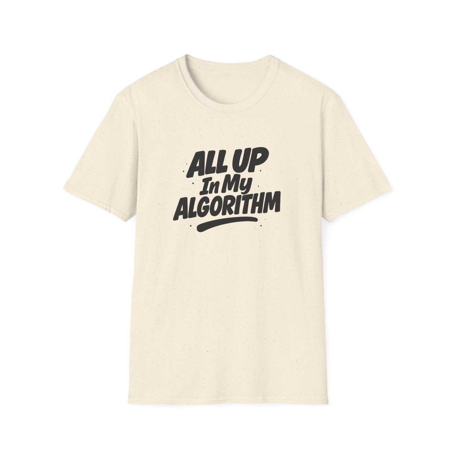 All Up In My Algorithm Unisex Softstyle T-Shirt