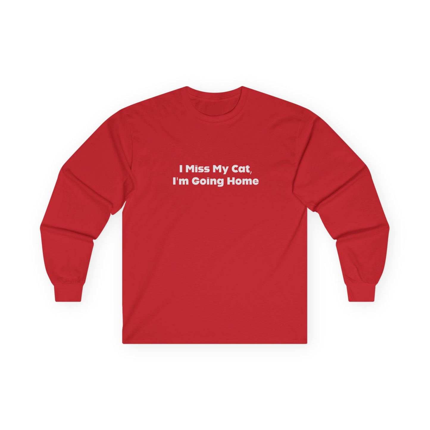 I Miss My Cat I'm Going Home Unisex Ultra Cotton Long Sleeve Tee
