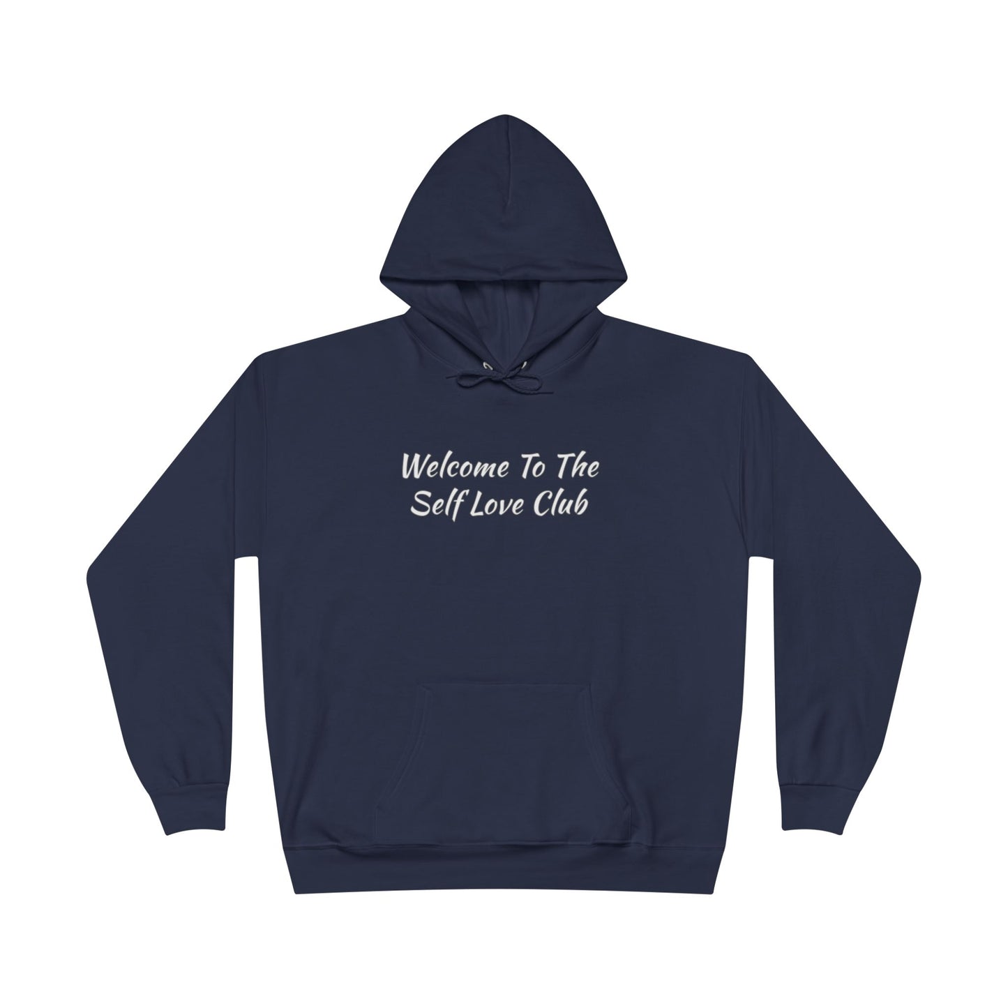 Welcome To The Self Love Club Unisex EcoSmart® Pullover Hoodie Sweatshirt