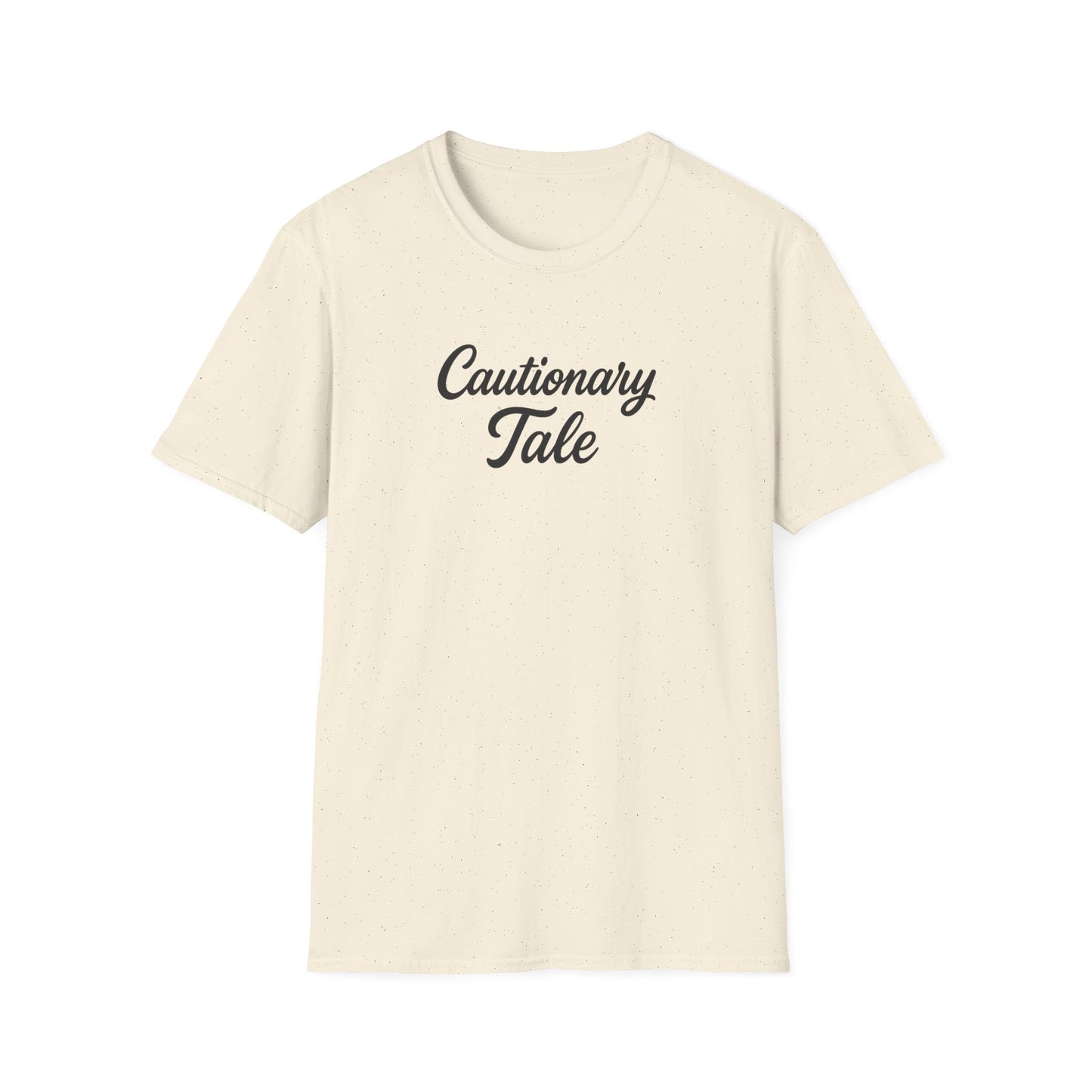 Cautionary Tale Unisex Softstyle T-Shirt
