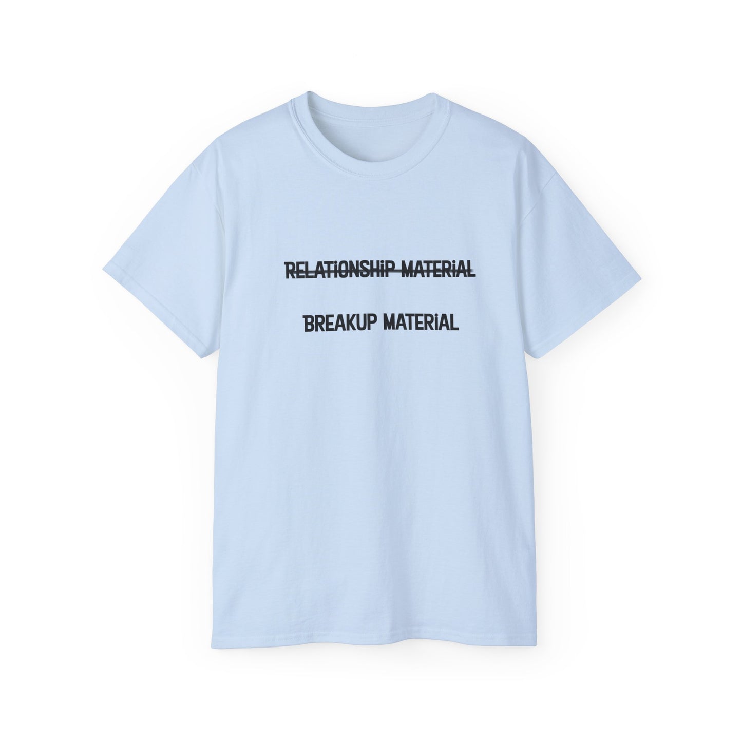 Breakup Material Unisex Ultra Cotton Tee