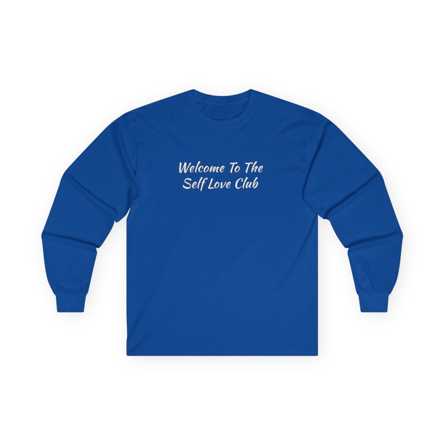 Welcome To The Self Love Club Unisex Ultra Cotton Long Sleeve Tee