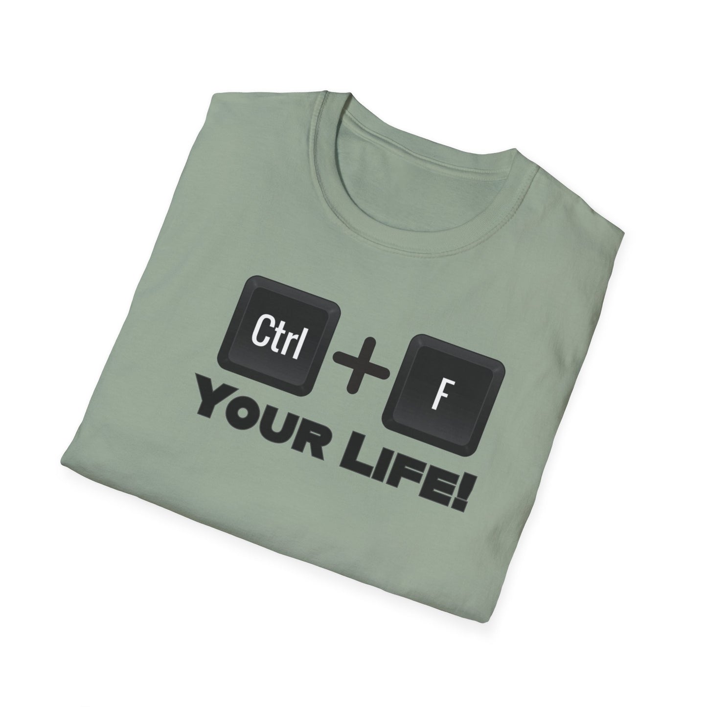 CTRL F Your Life Unisex Softstyle T-Shirt