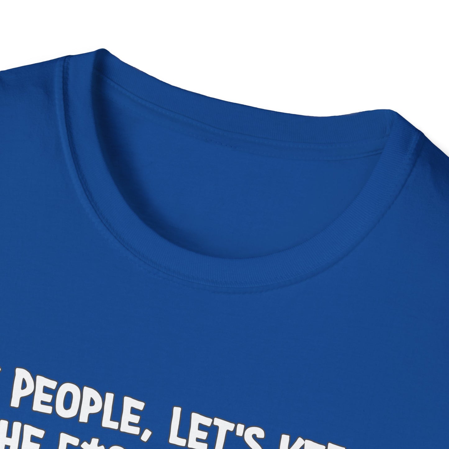 Ok People, Let's Keep The F*ckery To A Minimum Today Softstyle T-Shirt