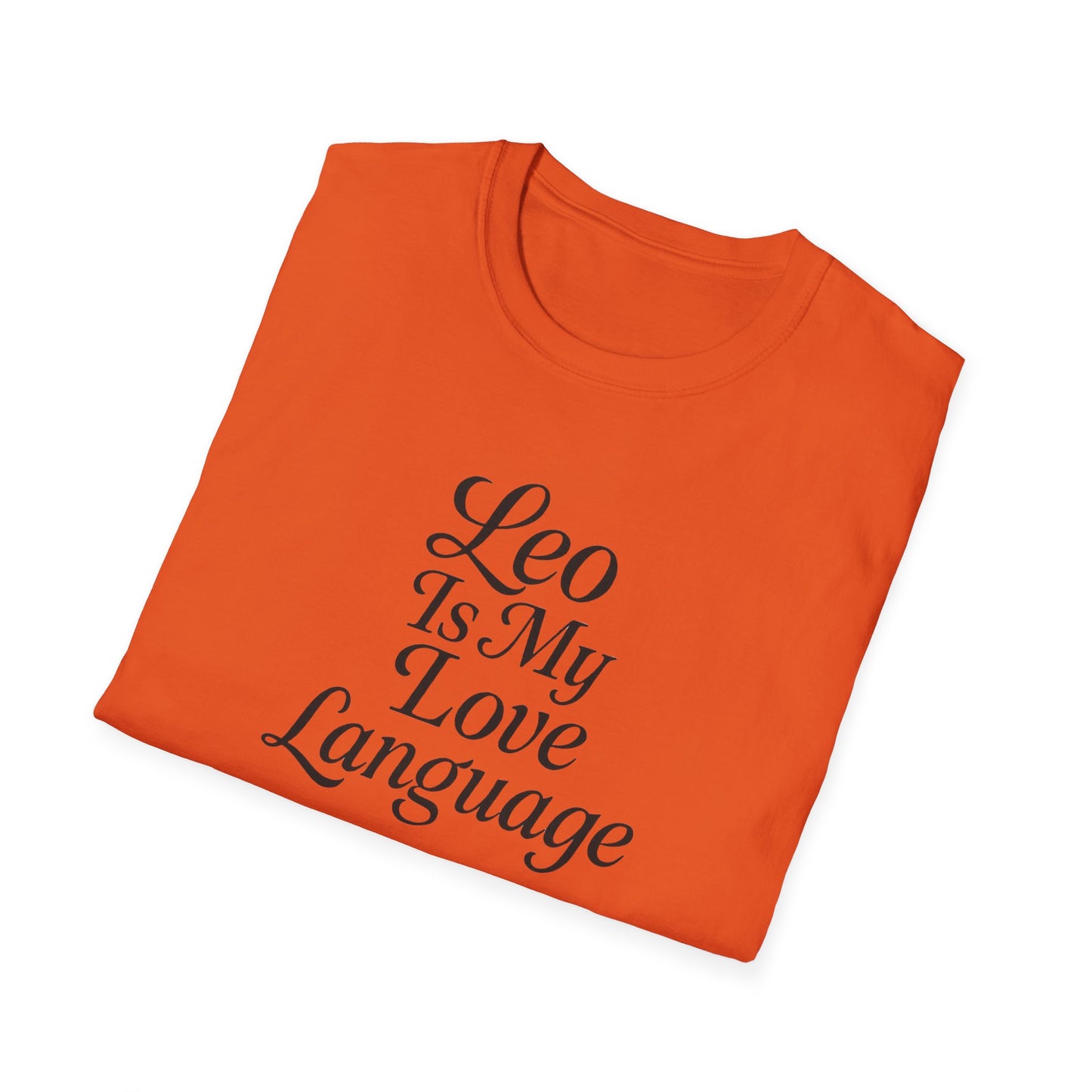 Leo Is My Love Language Unisex Softstyle T-Shirt