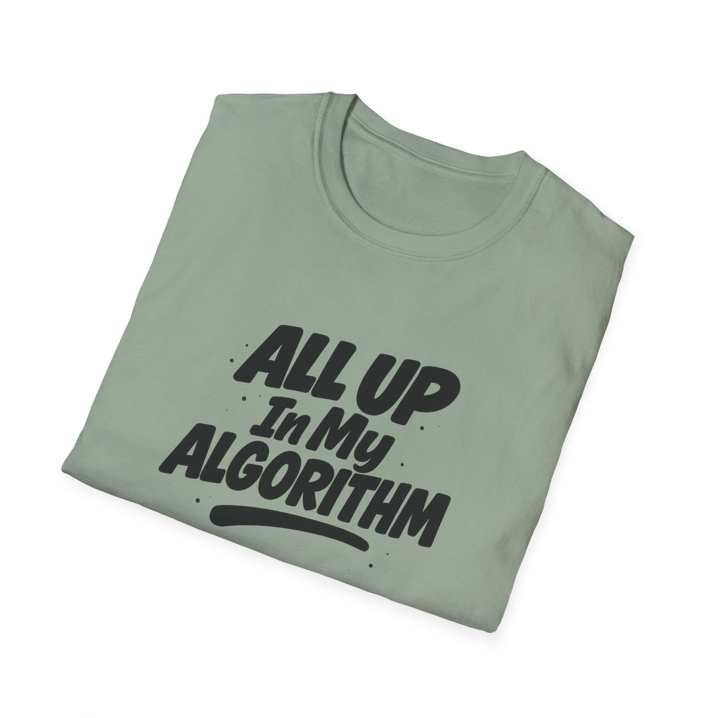 All Up In My Algorithm Unisex Softstyle T-Shirt
