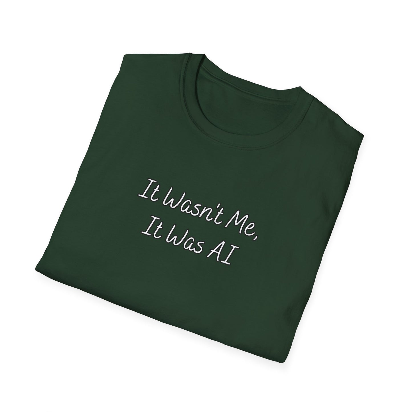 It Wasn't Me It Was AI Unisex Softstyle T-Shirt