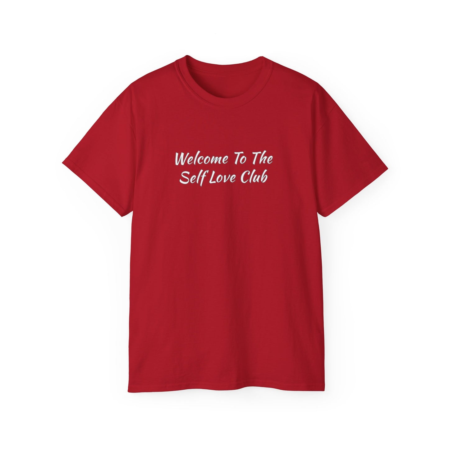 Welcome To The Self Love Club Unisex Ultra Cotton Tee