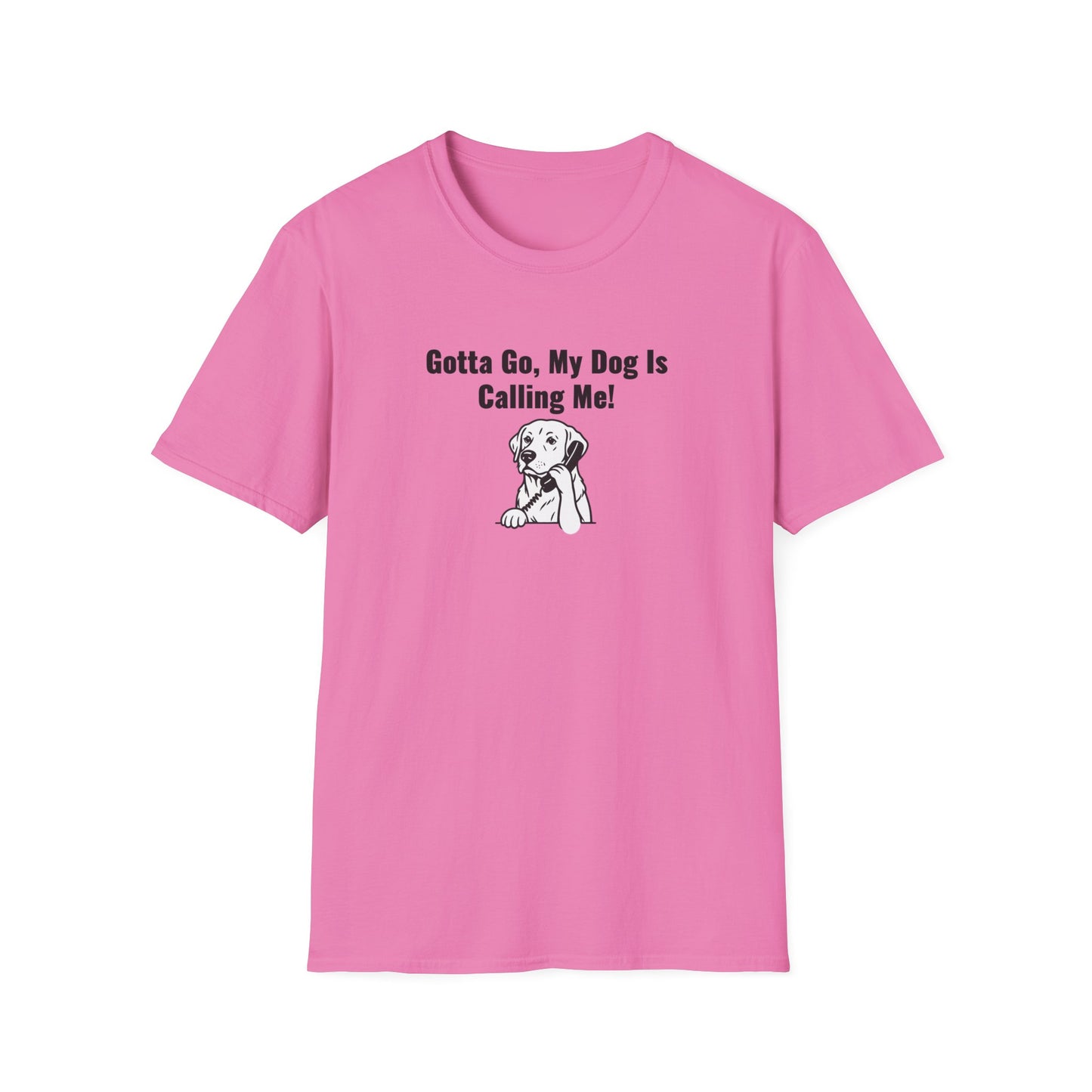 Gotta Go My Dog Is Calling Me Unisex Softstyle T-Shirt