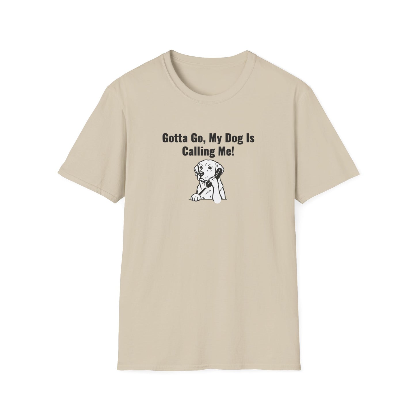 Gotta Go My Dog Is Calling Me Unisex Softstyle T-Shirt