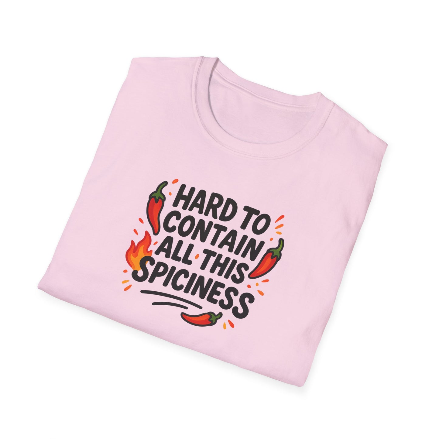 Hard To Contain All This Spiciness Unisex Softstyle T-Shirt