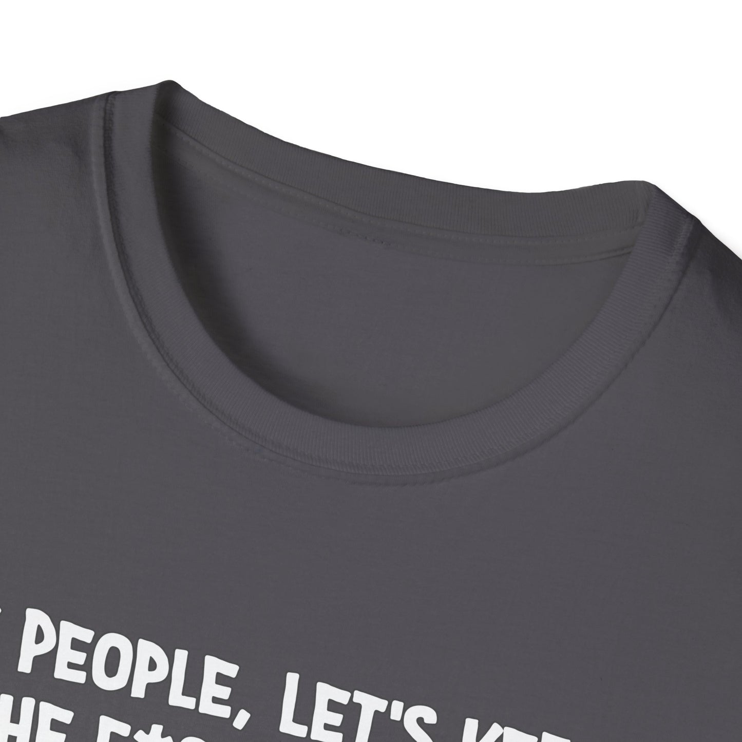 Ok People, Let's Keep The F*ckery To A Minimum Today Softstyle T-Shirt
