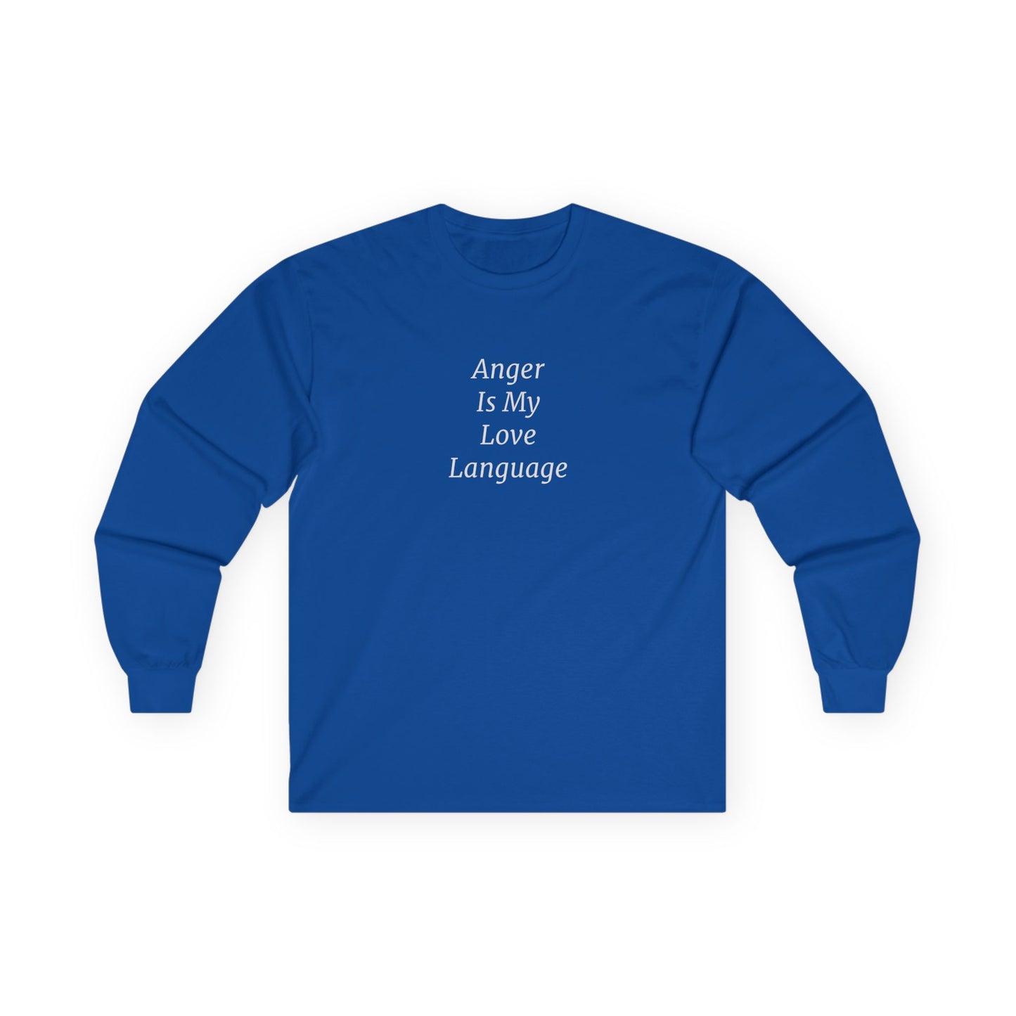 Anger Is My Love Language Unisex Ultra Cotton Long Sleeve Tee